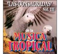 Various Artists - Consagradas De La Musica Tropical 3