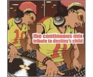 Various Artists - Continuous Mix Tribute to Destiny's Child