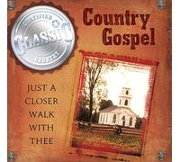 Various Artists - Country Gospel: Just a Closer Walk with Thee