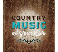 Various Artists - Country Music of Your Life: for The Good Times (Various Artists)