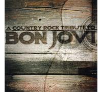 Various Artists - Country Rock Tribute to Bon Jovi
