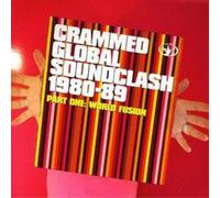 Crammed Global Soundclash 1980 / 1989 / Vol.1 : World Fusion