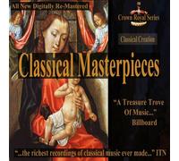 Various Artists - Classical Creation - Classical Masterpieces [Compact Discs]