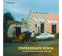 Various Artists - Crossroads Kenya: East African Benga and Rumba, 1980-1985