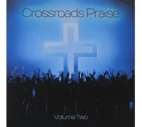 Various Artists - Crossroads Praise Vol 2 / Various