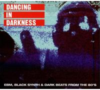 Various Artists Dancing in Darkness: EBM, Black Synth & Dark Beats from the (CD)