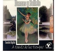 Various Artists - Danzas y Ballets: A Traves de Los Tiempos/Various