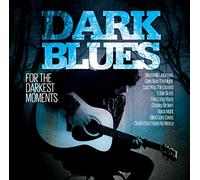 Various Artists - Dark Blues for The Darkest Moments