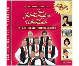 Various Artists - Das Jubiläumsfest der Volksmusik - 25 Jahre Kastelruther Spatzen