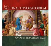 Various Artists - Das Weihnachtsoratorium/Oratorio de Noël
