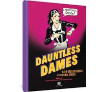 Various Artists - Dauntless Dames: High-Heeled Heroes of the Comics