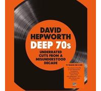 Various Artists - David Hepworth's Deep 70s: Underrated Cuts From A Misunderstoo