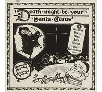 Various Artists - Death Might Be Your Santa Claus [Import]