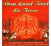 Various Artists - Dem Land Tirol Die Treue [Import]
