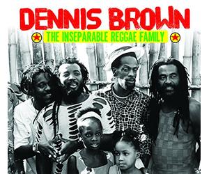 Various Artists - Dennis Brown The Inseparable Reggae Family (Various Artists)