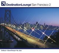 Various Artists - Destination Lounge San Francisco 2