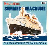 Various Artists - Destination Summer Sea Cruise: 33 Ocean Steamers For Your Vacation (Various Artists) [Compact Discs]