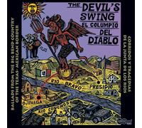 Artistes divers – The Devil's Swing : Ballads From The Big Bend Country Of The Texas-Mexican Border