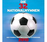 Various Artists - Die 32 Nationalhymnen 2010