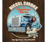 Various Artists - Diesel Smoke & Dangerous Curves: Big Rig Bustin' Hits (1962-1976) (Various Artists) [Vinyl LP]