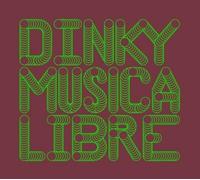Dinky In The Mix - Dinky Musica Libre [Import]