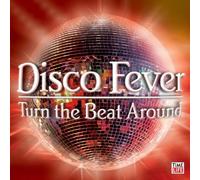 Various Artists - Disco Fever: Turn The Beat Around