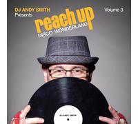 Various Artists – DJ Andy Smith Presents Reach Up - Disco Wonderland Vol. 3