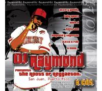 Various Artists - DJ Raymond Presents: Roots of Reggaeton