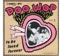 Various Artists - Doo Wop 1: to Be Loved Forever