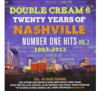 Artistes divers – Double Cream 6 : 20 Years of Nashville No.1 Hits Volume 2 (1993–2013)