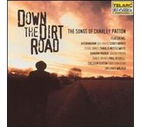 Various Artists - Down The Dirt Road - The Songs Of Charleypatton [Standard]
