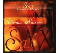 Various Artists - Dreams of Passion: Saxophone Melodies