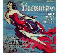 Various Artists - Dreamtime: Light Music Classics 3