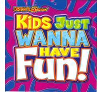 Various Artists - Drew's Famous Kids Just Wanna Have Fun