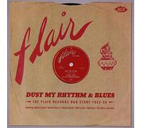 Artistes divers – Dust My Rhythm & Blues : The Flair Records R&B Story 1953-1955 – Import – Ace