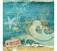 Various Artists - Earth Sings: Soothing Seas