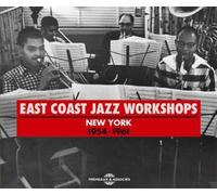Various Artists East Coast Jazz Workshops: New York, 1954-1961 (CD) Album