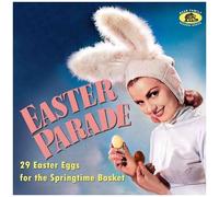 Various Artists - Easter Parade: 29 Easter Eggs For The Springtime Basket (Vario