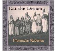 Various Artists - Eat The Dream: Moroccan Reveries