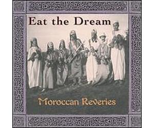Various Artists - Eat The Dream: Moroccan Reveries