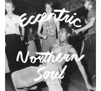 Eccentric Northern Soul
