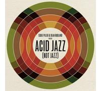Various Artists – Eddie Piller & Dean Rudland Present: Acid Jazz (Not Jazz) – Vinyle (Integral)