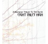 Various Artists - Eight Miles High: A Tribute to The Byrds