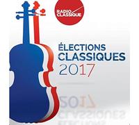 VARIOUS ARTISTS - ELECTIONS CLASSIQUES 2017 - CD - F600z