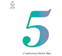 Various Artists - Electric Muse Present 5th Anniversary/Various