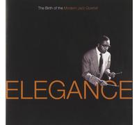 Modern Jazz Quartet – Elegance: the Birth of the Modern Jazz Quartet – CD