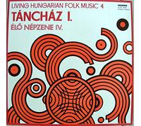 Various Artists - Elo Nepzene IV Tanchaz I, Living Hungarian Music 4 [LP]