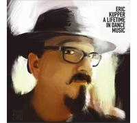 Various Artists - Eric Kupper-A Lifetime in Dance Music [Import]