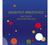 Various Artists - Essential Electronica: Soul Sauce