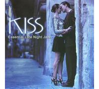 Various Artists - Essential Late Night Jazz: Kiss